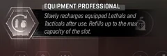 Equipment Professional selected Trait tooltip: Slowly recharges equipped Lethals and Tacticals after use. Refills up to the max capacity of the slot.