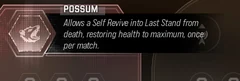 Possum selected Trait tooltip: Allows a Self Revive into Last Stand from death, restoring health to maximum, once per match.