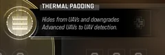 Thermal Padding selected Trait tooltip: Hides from UAVs and downgrades Advanced UAVs to UAV detection.